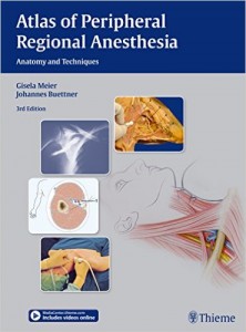 Atlas of Peripheral Regional Anesthesia: Anatomy and Techniques, 3rd Edition