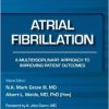 Atrial Fibrillation: A Multidisciplinary Approach to Improving Patient Outcomes (Cardiovascular Team Approach)