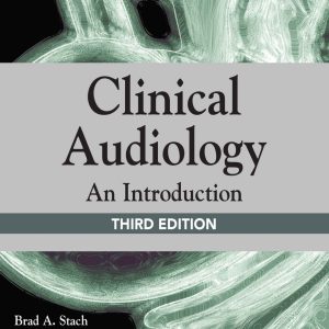 Clinical Audiology: An Introduction, 3rd edition (Original PDF from Publisher)