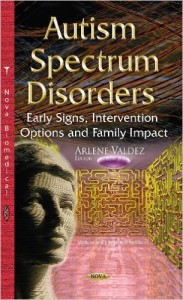 Autism Spectrum Disorders: Early Signs, Intervention Options and Family Impact
