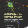 Autophagy of the Nervous System: Cellular Self-Digestion in Neurons and Neurological Diseases (Original PDF from Publisher)