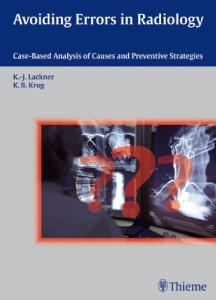 Avoiding Errors in Radiology: Case-Based Analysis of Causes and Preventive Strategies (Original PDF from Publisher)