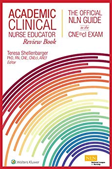Academic Clinical Nurse Educator Review Book: The Official NLN Guide to the CNE®cl Exam (EPUB)