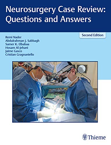 Neurosurgery Case Review: Questions and Answers, 2nd Edition (Original PDF from Publisher)