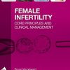 Female Infertility: Core Principles and Clinical Management (Original PDF from Publisher)