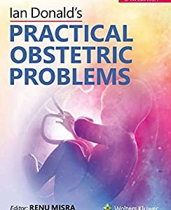 Ian Donald’s Practical Obstetrics Problems, 9/e (Original PDF from Publisher)