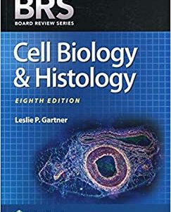 BRS Cell Biology and Histology (Board Review Series), 8th Edition (High Quality PDF)