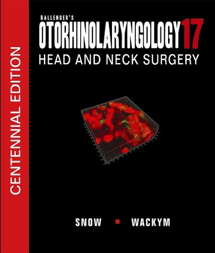 Ballenger’s Otorhinolaryngology Head and Neck Surgery, 17th edition (Original PDF from Publisher)