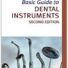 Basic Guide to Dental Instruments, 2nd Edition (Original PDF from Publisher)