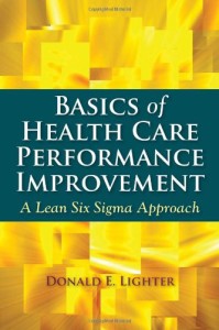 Basics Of Health Care Performance Improvement (Original PDF from Publisher)