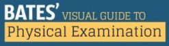 Bates’ Visual Guide to Physical Examination (Videos + Transcript)