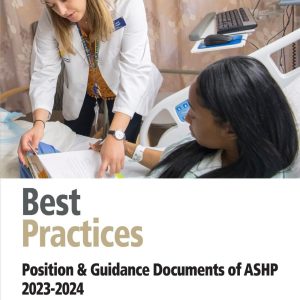 Best Practices 2023-2024: Position and Guidance Documents of ASHP (EPUB)