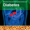 Bioactive Food as Dietary Interventions for Diabetes: Bioactive Foods in Chronic Disease States (Original PDF from Publisher)