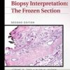 Biopsy Interpretation: The Frozen Section, 2e