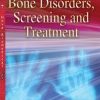 Bone Disorders, Screening and Treatment