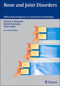 Bone and Joint Disorders (Differential Diagnosis in Conventional Radiology) 2nd Edition