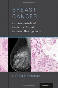 Breast Cancer: Fundamentals of Evidence-Based Disease Management