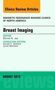 Breast Imaging, An Issue of Magnetic Resonance Imaging Clinics, 1e (The Clinics: Radiology)