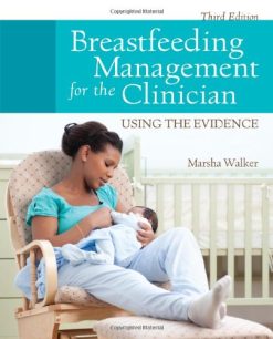 Breastfeeding Management For The Clinician: Using the Evidence, 3rd Edition (Original PDF from Publisher)