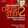 Brochert’s Crush Step 2: The Ultimate USMLE Step 2 Review, 4th (Original PDF from Publisher)