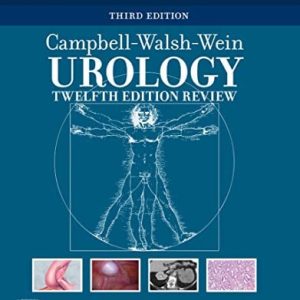 Campbell-Walsh-Wein Urology, Twelfth Edition Review (EPUB)