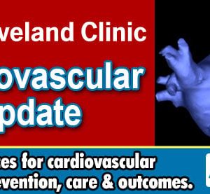 Cleveland Clinic Cardiovascular Update 2025 (Videos)