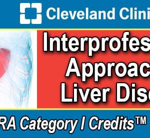 Cleveland Clinic Interprofessional Approach to Liver Disease 2022 (Videos)