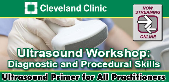 Cleveland Clinic Ultrasound Workshop: Diagnostic and Procedural Skills 2022 (Videos)