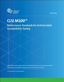 CLSI M100: Performance Standards for Antimicrobial Susceptibility Testing, 36th Edition (Original PDF from Publisher)