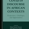 COVID-19 Discourse in African Contexts: Perspectives, Challenges, and Opportunities (Original PDF from Publisher)