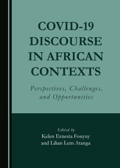 COVID-19 Discourse in African Contexts: Perspectives, Challenges, and Opportunities (Original PDF from Publisher)