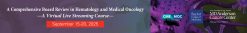A Comprehensive Board Review in Hematology and Medical Oncology 2025 (Videos + Slides PDFs)