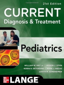 CURRENT Diagnosis and Treatment Pediatrics, 21st Edition (Original PDF from Publisher)