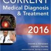 CURRENT Medical Diagnosis and Treatment 2016 (ORIGINAL PDF from Publisher)