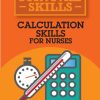 Calculation Skills for Nurses (Student Survival Skills)