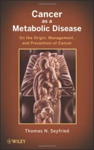 Cancer as a Metabolic Disease: On the Origin, Management, and Prevention of Cancer (Original PDF from Publisher)