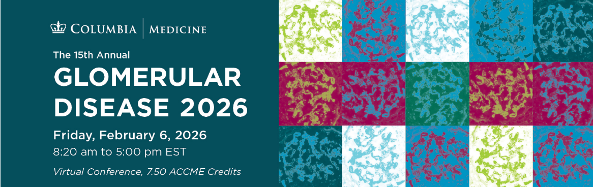 Columbia University Glomerular Disease 2026 – 15th Annual Update (Videos)