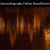 Mayo Clinic Echocardiography Online Board Review 2022 (Videos)