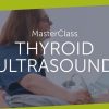 123Sonography Thyroid US Masterclass 2022 (Videos+Quiz)