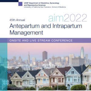 UCSF Antepartum and Intrapartum Management 2022 (Videos)