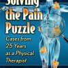 Solving the Pain Puzzle: Cases from 25 Years as a Physical Therapist (Original PDF from Publisher)