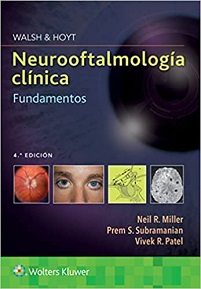 Walsh & Hoyt. Neurooftalmología clínica. Fundamentos (Spanish Edition) (High Quality Image PDF)