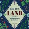 Held by the Land: A Guide to Indigenous Plants for Wellness (Original PDF from Publisher)
