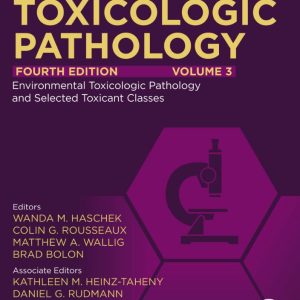 Haschek and Rousseaux’s Handbook of Toxicologic Pathology, Volume 3: Environmental Toxicologic Pathology and Major Toxicant Classes, 4th Edition (Original PDF from Publisher)