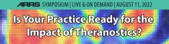 ARRS Is Your Practice Ready for the Impact of Theranostics? 2022 (Videos)
