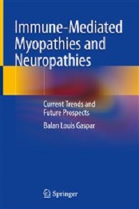 Immune-Mediated Myopathies and Neuropathies: Current Trends and Future Prospects (EPUB)