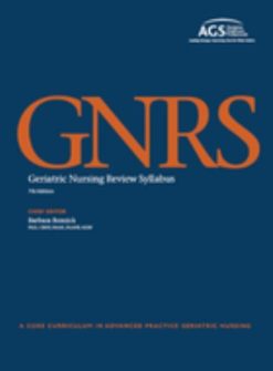 Geriatric Nursing Review Syllabus: A Core Curriculum in Advanced Practice Geriatric Nursing, 7th Edition (Textbook EPUB + Self-assessment)
