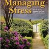Managing Stress: Skills for Anxiety Reduction, Self-Care, and Personal Resiliency, 11th Edition (Original PDF from Publisher)