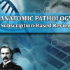 Osler Anatomic Pathology 2023 (Videos)