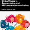 Clinical Cases in Augmentative and Alternative Communication (Clinical Cases in Speech and Language Disorders) (Original PDF from Publisher)